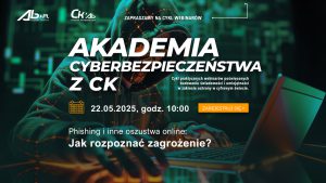 Akademia Cyberbezpieczeństwa AB: phishing i inne oszustwa online – Jak rozpoznać zagrożenie?