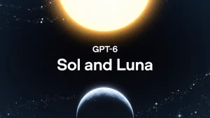 Zachęcający cennik OpenAI: GPT-6 Sol i Luna debiutują z ceną niższą o 50%